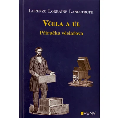 Včela a úl - příručka včelařova (Langstroth)