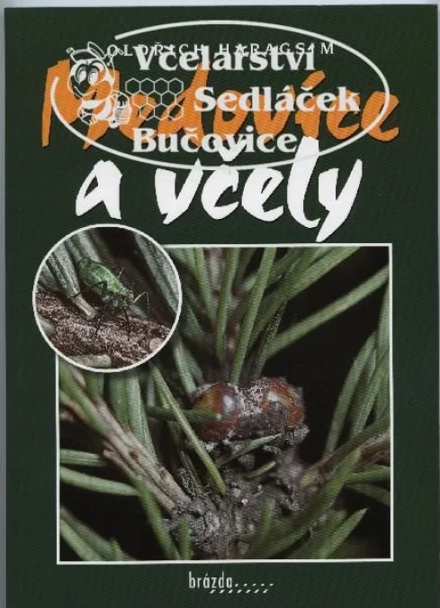 Fotografie 1 z 1: Medovice a včely /O.Haragsim/